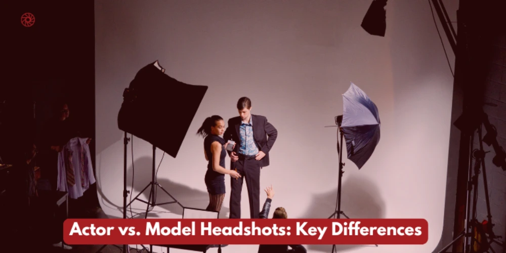 Actor & Model Headshots: What’s Different and Why It Matters